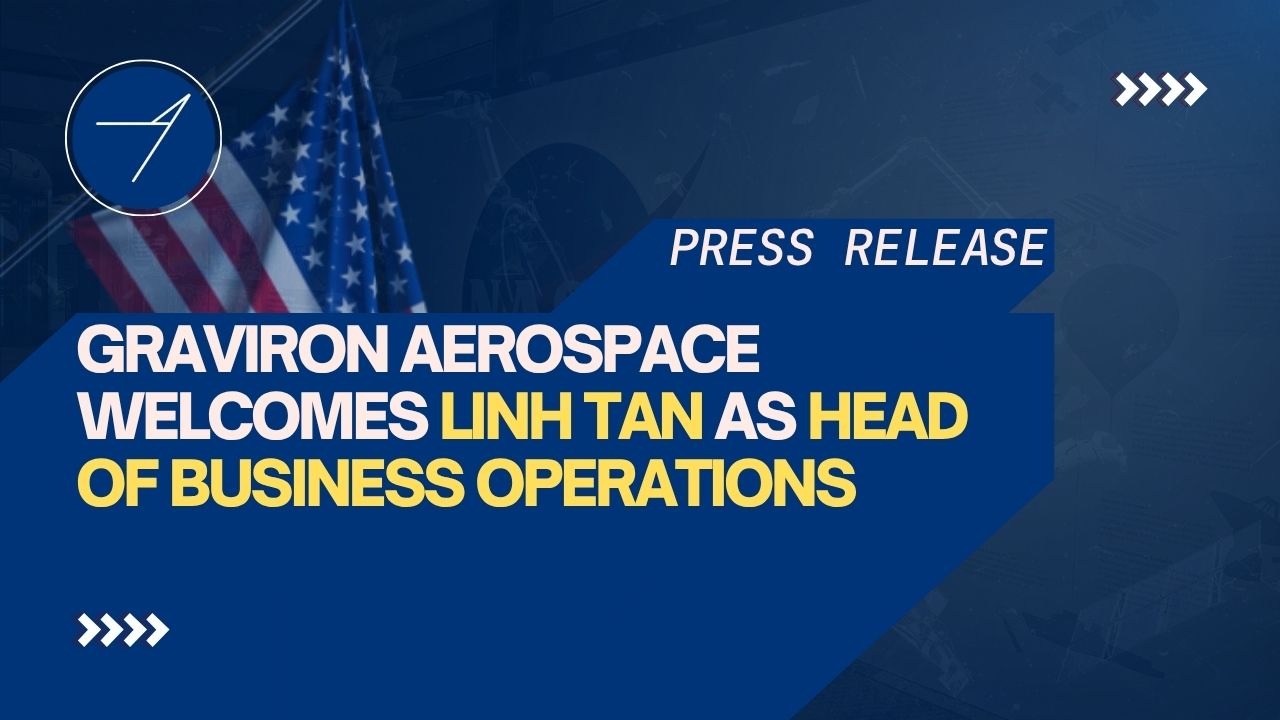 Graviron Aerospace press release graphic announcing Linh Tan as Head of Business Operations.